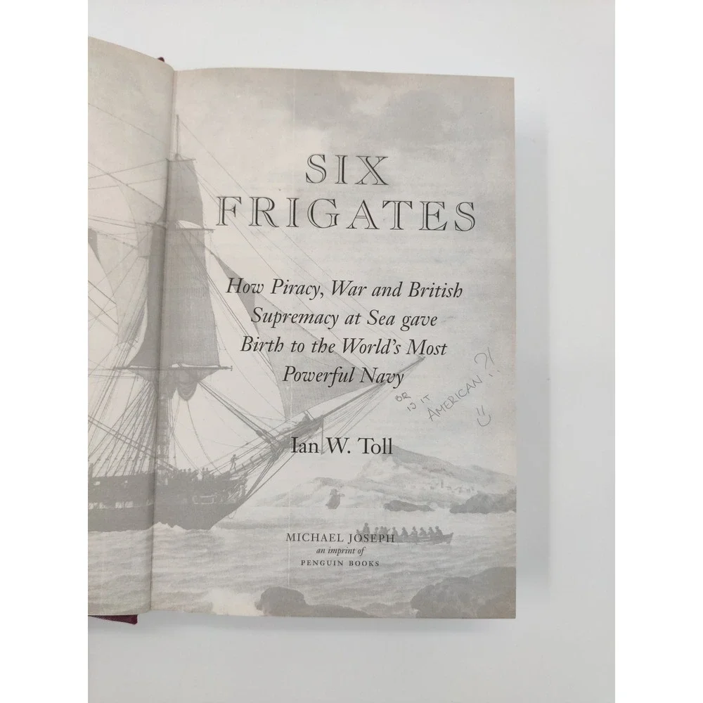 Six‎ Frigates Ian W Toll US Navy History Hardcover Book 2006 9780718146580